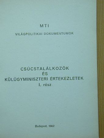 Barabás Miklós - Csúcstalálkozók és külügyminiszteri értekezletek I. [antikvár]