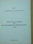Barabás Miklós - Csúcstalálkozók és külügyminiszteri értekezletek I. [antikvár]
