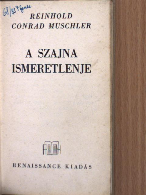 Reinhold Conrad Muschler - A Szajna ismeretlenje [antikvár]
