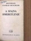 Reinhold Conrad Muschler - A Szajna ismeretlenje [antikvár]