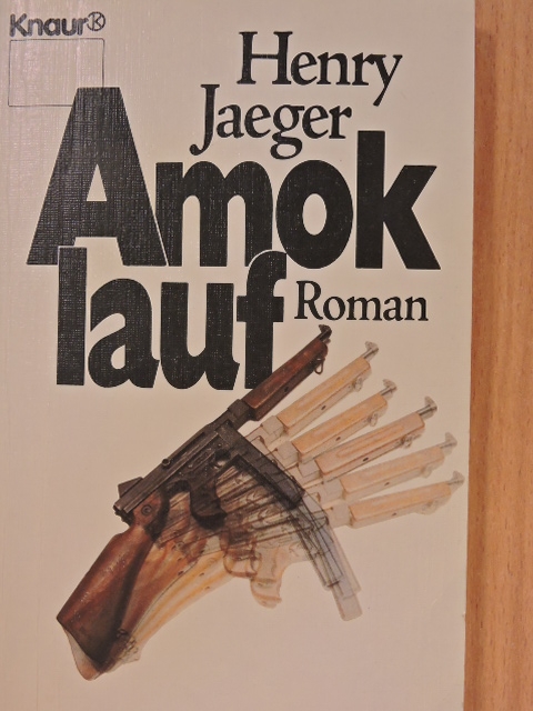 Henry Jaeger - Amoklauf [antikvár]
