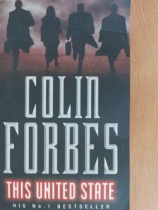 Colin Forbes - This United State [antikvár]