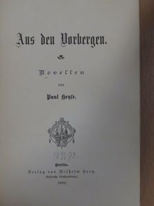 Paul Heyse - Aus den Vorbergen (gótbetűs) [antikvár]