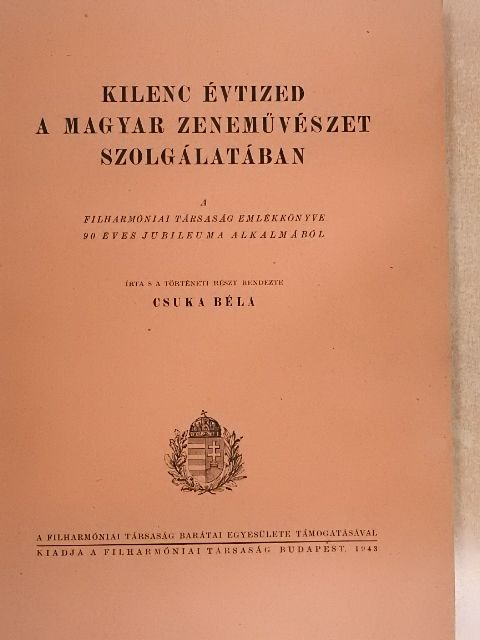 Csuka Béla - Kilenc évtized a magyar zeneművészet szolgálatában [antikvár]