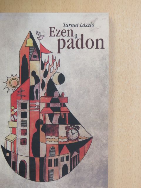 Tarnai László - Ezen a padon [antikvár]
