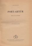Sztyepanov, Alekszandr - Port-Artúr I-II. (egybekötve) [antikvár]