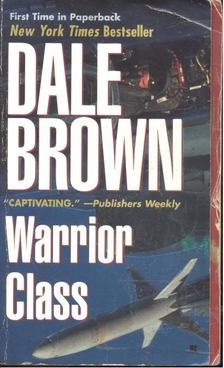 Dale Brown - Warrior Class [antikvár]