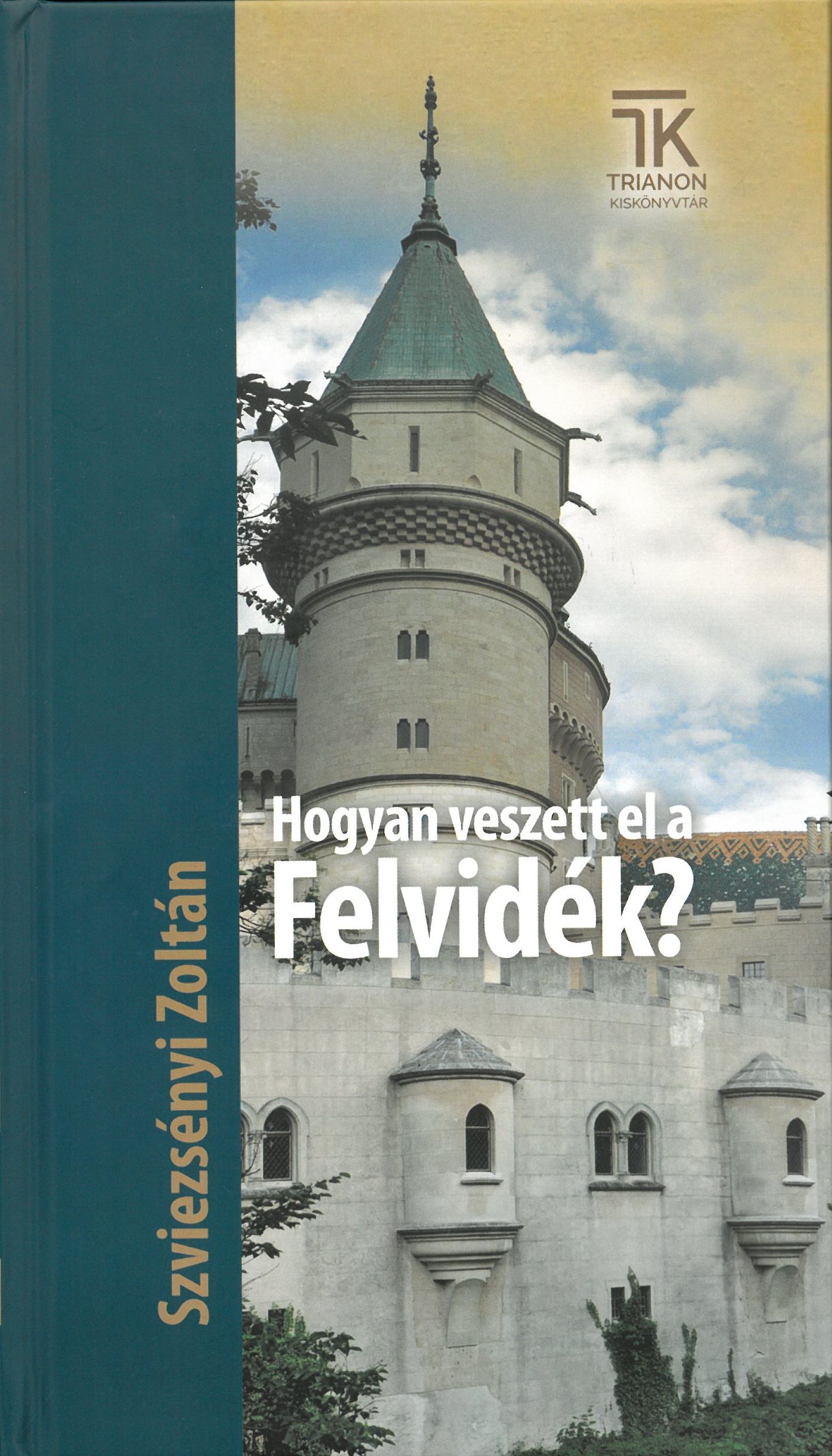 Szviezsényi Zoltán - Hogyan veszett el a Felvidék?