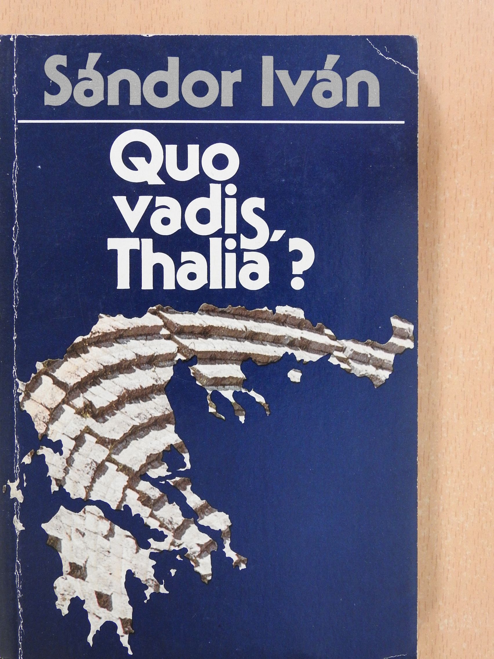 Sándor Iván - Quo vadis, Thalia? (dedikált példány) [antikvár]