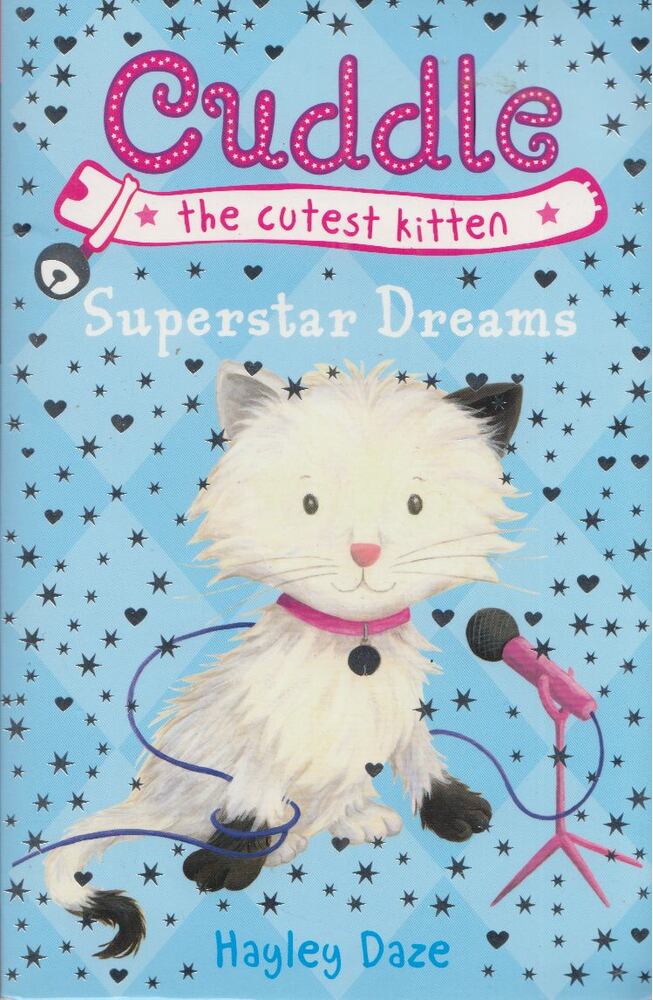 Hayley Daze - Cuddle the Cutest Kitten: Superstar Dreams [antikvár]