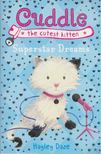 Hayley Daze - Cuddle the Cutest Kitten: Superstar Dreams [antikvár]