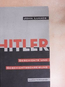 John Lukacs - Hitler [antikvár]