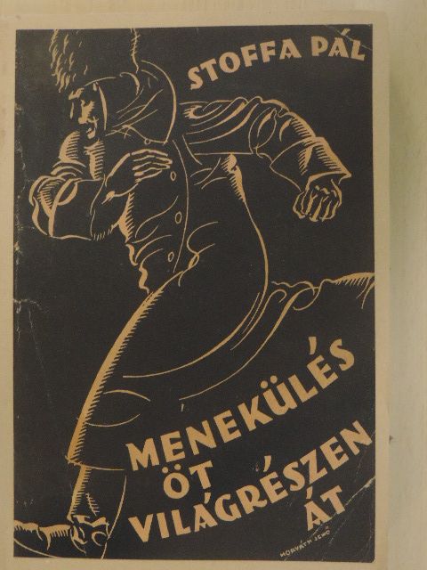 Stoffa Pál - Menekülés öt világrészen át [antikvár]