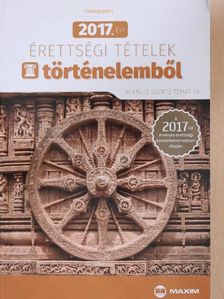 Farkas Judit - 2017. évi érettségi tételek történelemből [antikvár]