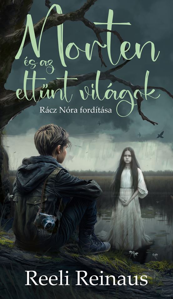 Reeli Reinaus - Morten és az eltűnt világok