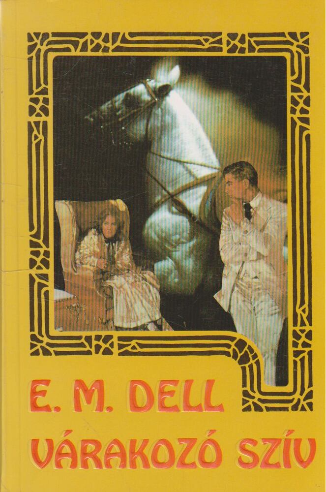Dell, E. M. - Várakozó szív [antikvár]