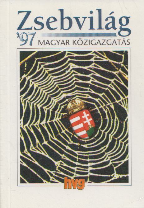 Juhász Gábor (szerk.) - Zsebvilág '97 - Magyar közigazgatás [antikvár]