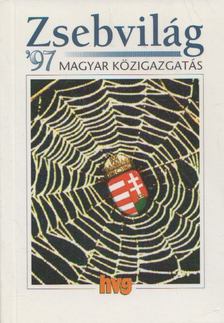 Juhász Gábor (szerk.) - Zsebvilág '97 - Magyar közigazgatás [antikvár]