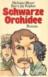 MEYER, NICHOLAS - KAPLAN, BARRY JAY - Schwarze Orchidee (Eredeti cím: Black Orchid) [antikvár]