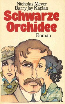 MEYER, NICHOLAS - KAPLAN, BARRY JAY - Schwarze Orchidee (Eredeti cím: Black Orchid) [antikvár]