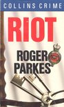 PARKES, ROGER - Riot [antikvár]