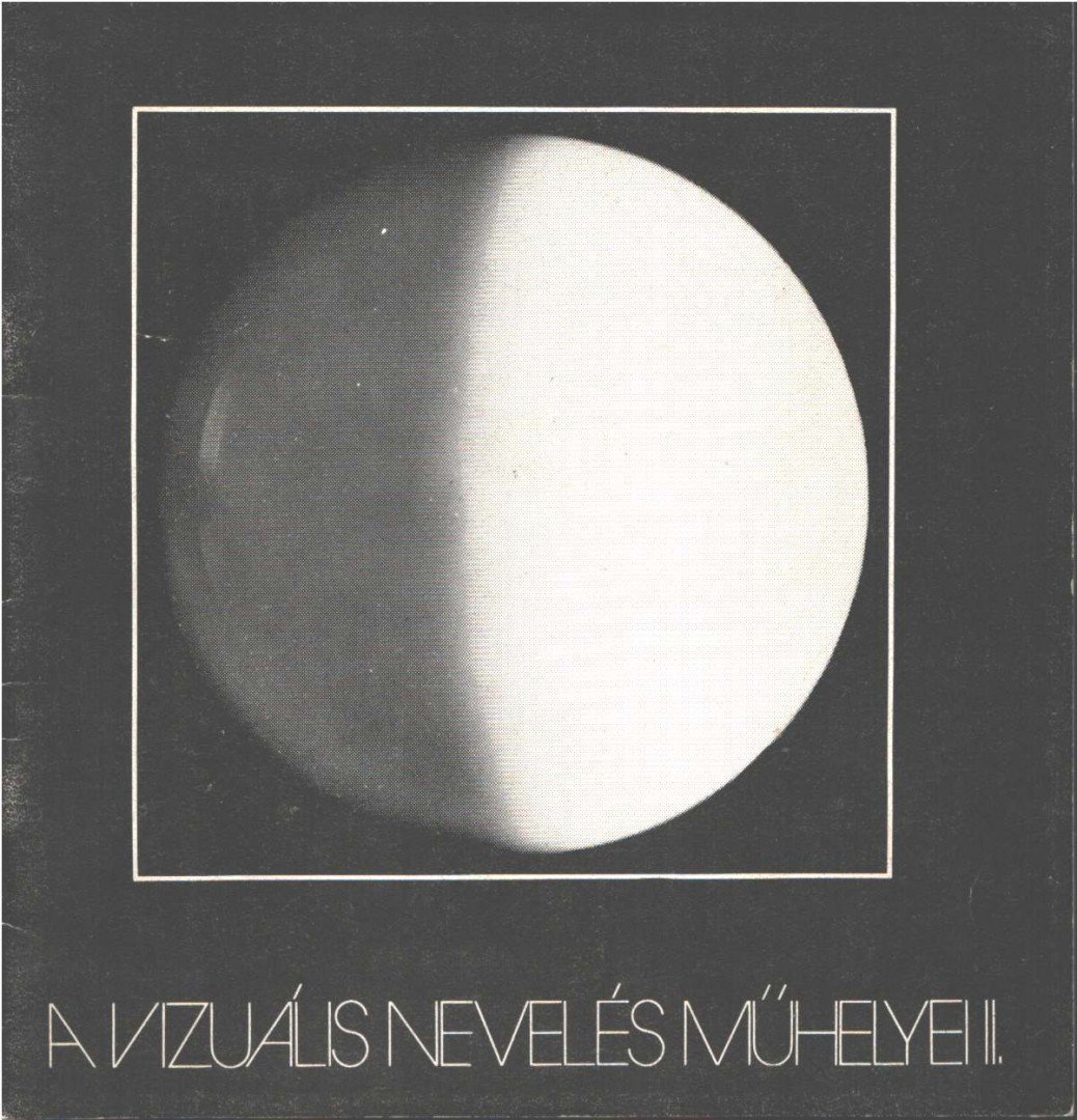 Soltra Elemér, Horváth Dénes - A vizuális nevelés műhelyei II. [antikvár]