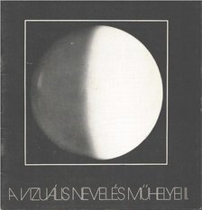 Soltra Elemér, Horváth Dénes - A vizuális nevelés műhelyei II. [antikvár]