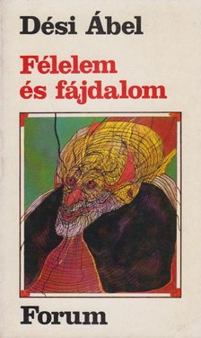 Dési Ábel - Félelem és fájdalom [antikvár]