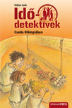 Csalás Olümpiában (Idődetektívek 10.) 2. kiadás