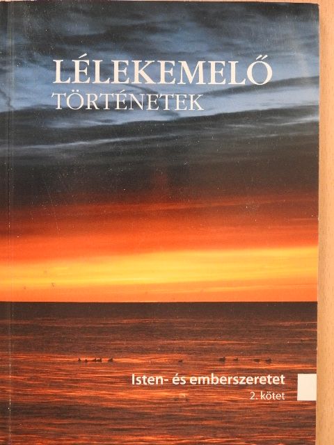 Lélekemelő történetek 2. [antikvár]