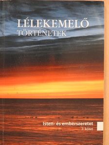 Lélekemelő történetek 2. [antikvár]