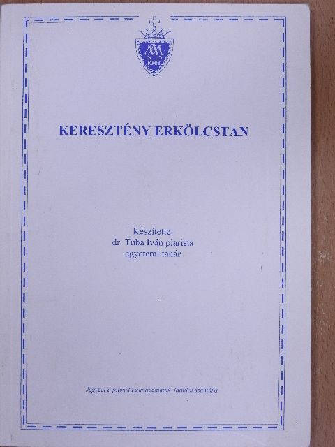 Dr. Tuba Iván - Keresztény erkölcstan [antikvár]