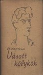 COCTEAU, JEAN - Vásott kölykök [antikvár]