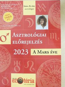 Izing Klára - Asztrológiai előrejelzés 2023 - A Mars éve [antikvár]