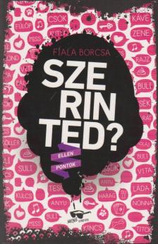 Fiala Borcsa - Szerinted?! [antikvár]