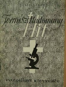 Szűcs Ernő - Természettudomány és hit [antikvár]