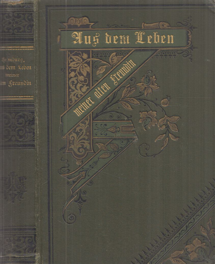 Heimburg, Wilhelmine - Aus dem Leben meiner alten Freundin [antikvár]