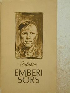 Mihail Solohov - Emberi sors [antikvár]