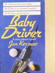 Jan Kerouac - Baby Driver [antikvár]