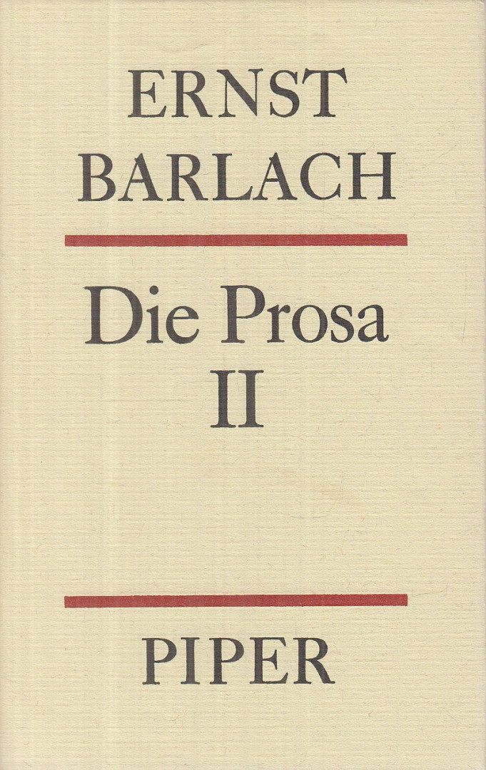 Ernst Barlach - Die Prosa II. [antikvár]