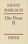 Ernst Barlach - Die Prosa II. [antikvár]