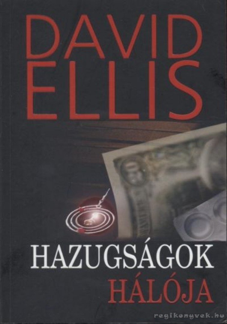ELLIS, DAVID - Hazugságok hálója [antikvár]