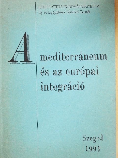 Harsányi Iván - A mediterráneum és az európai integráció [antikvár]
