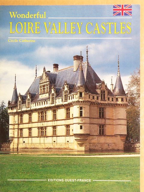 Cécile Catherine - Wonderful Loire Valley Castles [antikvár]
