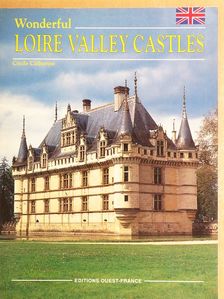 Cécile Catherine - Wonderful Loire Valley Castles [antikvár]