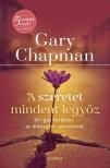 Gary Chapman - A szeretet mindent legyőz [eKönyv: epub, mobi]