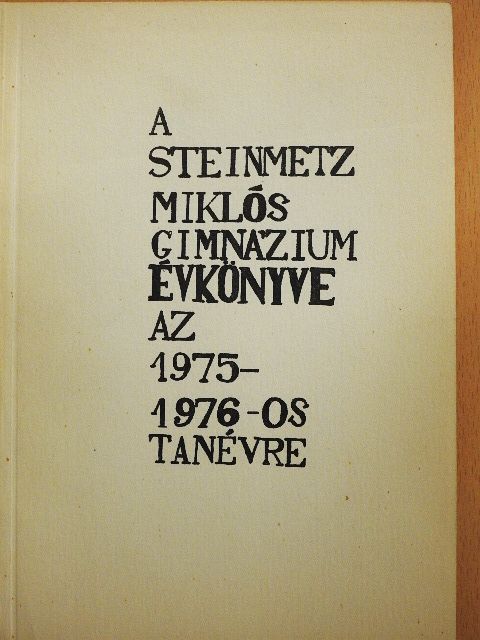 A Steinmetz Miklós Gimnázium Évkönyve az 1975-1976-os tanévre [antikvár]