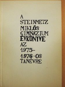 A Steinmetz Miklós Gimnázium Évkönyve az 1975-1976-os tanévre [antikvár]