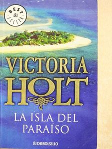 Victoria Holt - La Isla del Paraíso [antikvár]