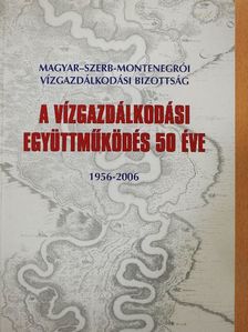 Bugarski Nikola - A vízgazdálkodási együttműködés 50 éve [antikvár]
